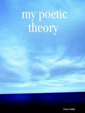 my poetic theory