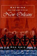 Katrina and the Lost City of New Orleans