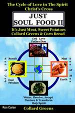 Just Soul Food II-Greens/Holy Spirit's Love-Christ's Cross