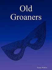 Old Groaners