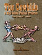 The Cowhide - A High School Football Tradition