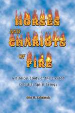 Horses and Chariots of Fire