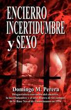 Encierro Incertidumbre y Sexo