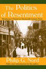 The Politics of Resentment: Shopkeeper Protest in Nineteenth-century Paris