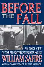 Before the Fall: An Inside View of the Pre-Watergate White House