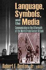 Language, Symbols, and the Media: Communication in the Aftermath of the World Trade Center Attack