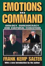 Emotions in Command: Biology, Bureaucracy, and Cultural Evolution