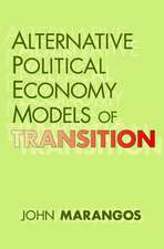 Alternative Political Economy Models of Transition: The Russian and East European Perspective