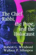 The Chief Rabbi, the Pope, and the Holocaust: An Era in Vatican-Jewish Relationships