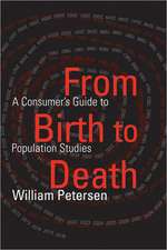 From Birth to Death: A Consumer's Guide to Population Studies