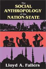 The Social Anthropology of the Nation-State