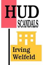 HUD Scandals: Howling Headlines and Silent Fiascoes