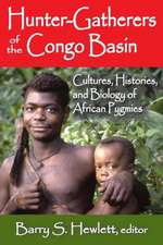 Hunter-Gatherers of the Congo Basin: Cultures, Histories, and Biology of African Pygmies