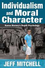 Individualism and Moral Character: Karen Horney's Depth Psychology