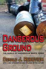 Dangerous Ground: The World of Hazardous Waste Crime