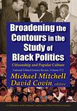 Broadening the Contours in the Study of Black Politics: Citizenship and Popular Culture