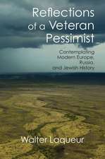 Reflections of a Veteran Pessimist: Contemplating Modern Europe, Russia, and Jewish History