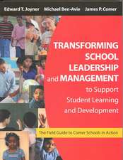 Transforming School Leadership and Management to Support Student Learning and Development: The Field Guide to Comer Schools in Action