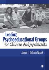 Leading Psychoeducational Groups for Children and Adolescents