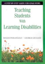 Teaching Students With Learning Disabilities: A Step-by-Step Guide for Educators