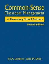 Common-Sense Classroom Management for Elementary School Teachers