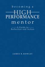 Becoming a High-Performance Mentor: A Guide to Reflection and Action