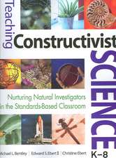 Teaching Constructivist Science, K-8: Nurturing Natural Investigators in the Standards-Based Classroom
