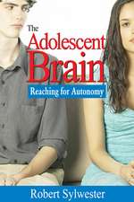 The Adolescent Brain: Reaching for Autonomy