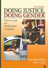 Doing Justice, Doing Gender: Women in Legal and Criminal Justice Occupations