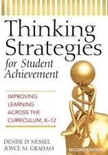 Thinking Strategies for Student Achievement: Improving Learning Across the Curriculum, K-12