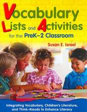 Vocabulary Lists and Activities for the PreK-2 Classroom: Integrating Vocabulary, Children’s Literature, and Think-Alouds to Enhance Literacy