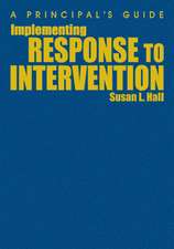 Implementing Response to Intervention: A Principal's Guide
