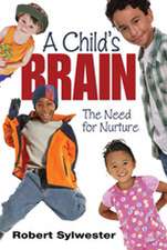 A Child's Brain: The Need for Nurture