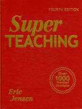 Super Teaching: Over 1000 Practical Strategies