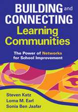 Building and Connecting Learning Communities: The Power of Networks for School Improvement