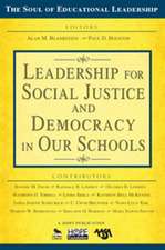 Leadership for Social Justice and Democracy in Our Schools