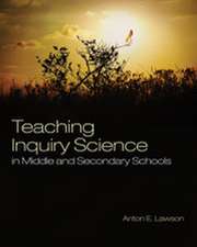 Teaching Inquiry Science in Middle and Secondary Schools