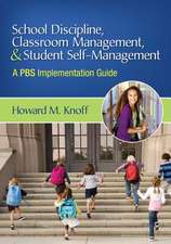 School Discipline, Classroom Management, and Student Self-Management: A PBS Implementation Guide