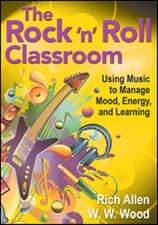 The Rock 'n' Roll Classroom: Using Music to Manage Mood, Energy, and Learning