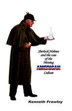 Sherlock Holmes and the Case of the Missing American Culture