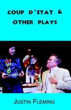 Coup D'Etat & Other Plays