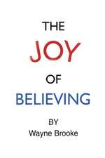 THE JOY OF BELIEVING