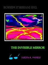 THE INVISIBLE MIRROR