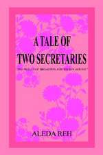 A TALE OF TWO SECRETARIES