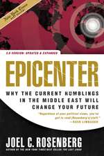 Epicenter: Why the Current Rumblings in the Middle East Will Change Your Future