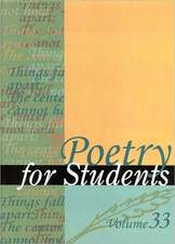 Poetry for Students, Volume 33: Presenting Analysis, Context, and Criticism on Commonly Studied Poetry