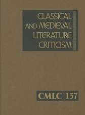 Classical and Medieval Literature Criticism, Volume 157