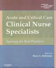 Acute and Critical Care Clinical Nurse Specialists: Synergy for Best Practices