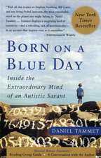 Born on a Blue Day: Inside the Extraordinary Mind of an Autistic Savant