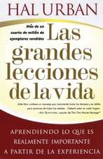 Las grandes lecciones de la vida (Life's Greatest Lessons): Aprendiendo lo que es realmente importante a partir de la experiencia